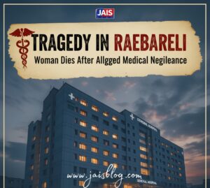 Tragedy in Raebareli: Woman Dies After Alleged Medical Negligence