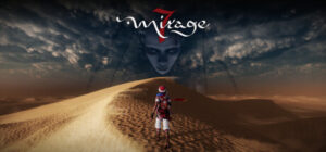 Mirage 7 Release Date, Gameplay Details & Story Explained (2026)